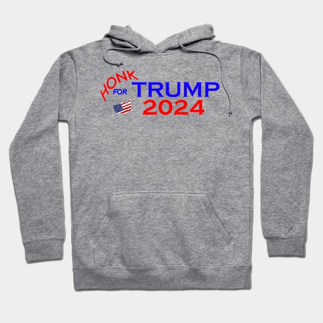 Honk for Trump Hoodie by DesigningJudy